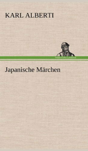 Cover for Karl Alberti · Japanische Marchen (Gebundenes Buch) [German edition] (2012)