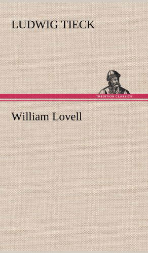 Cover for Ludwig Tieck · William Lovell (Hardcover Book) [German edition] (2012)