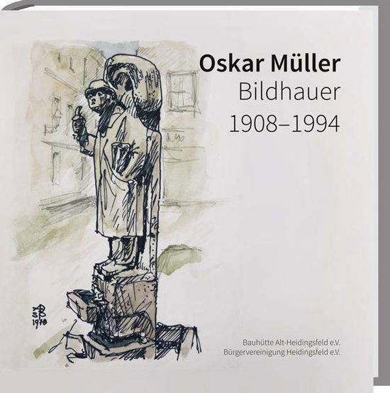 Oskar Müller Bildhauer 1908 - Rettner - Książki -  - 9783887784959 - 