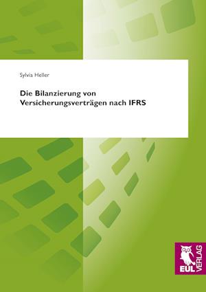 Cover for Sylvia Heller · Die Bilanzierung von Versicherungsverträgen nach IFRS (Paperback Book) (2009)