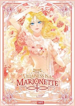 The Villainess is a Marionette 01 - Hanirim - Books - papertoons - 9783910530959 - April 15, 2024