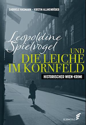 Cover for Gabriele Hasmann · Leopoldine Spielvogel und die Leiche im Kornfeld (Paperback Book) (2022)