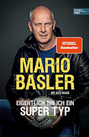 Cover for Mario Basler · Mario Basler - Eigentlich bin ich ein super Typ (Book) (2024)