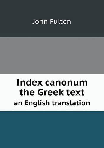 Cover for John Fulton · Index Canonum the Greek Text an English Translation (Paperback Book) (2013)