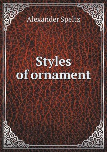Cover for Alexander Speltz · Styles of Ornament (Taschenbuch) (2013)