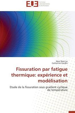 Cover for Le · Fissuration par fatigue thermique: e (Book)