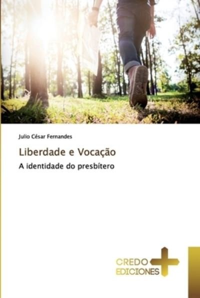 Cover for Julio Cesar Fernandes · Liberdade e Vocacao (Paperback Book) (2019)
