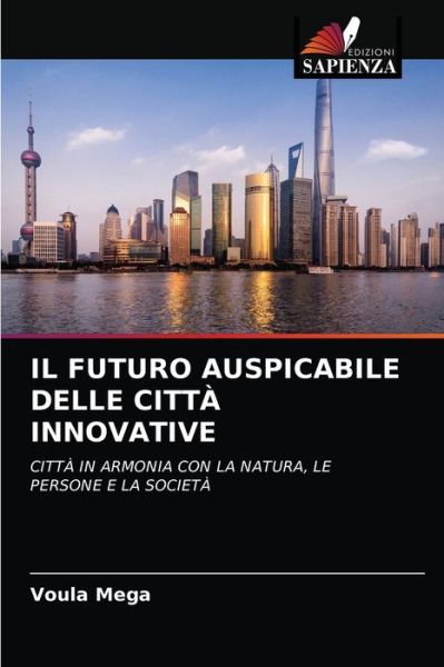 Cover for Voula Mega · Il Futuro Auspicabile Delle Citta Innovative (Paperback Book) (2021)