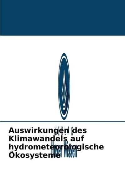 Cover for Tumusiime Moses · Auswirkungen des Klimawandels auf hydrometeorologische OEkosysteme (Taschenbuch) (2021)