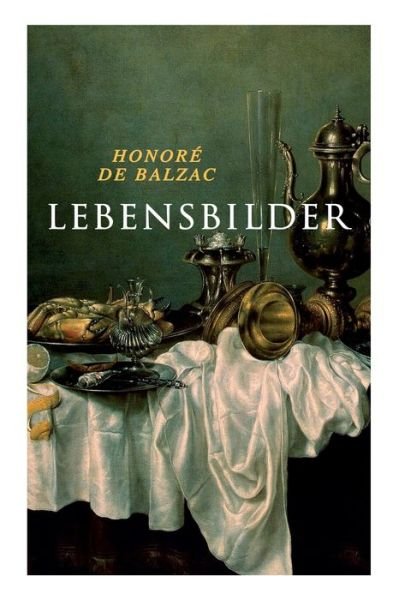 Cover for Honore de Balzac · Lebensbilder (Paperback Bog) (2018)