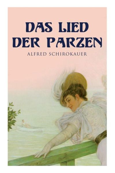 Cover for Alfred Schirokauer · Das Lied der Parzen (Pocketbok) (2018)