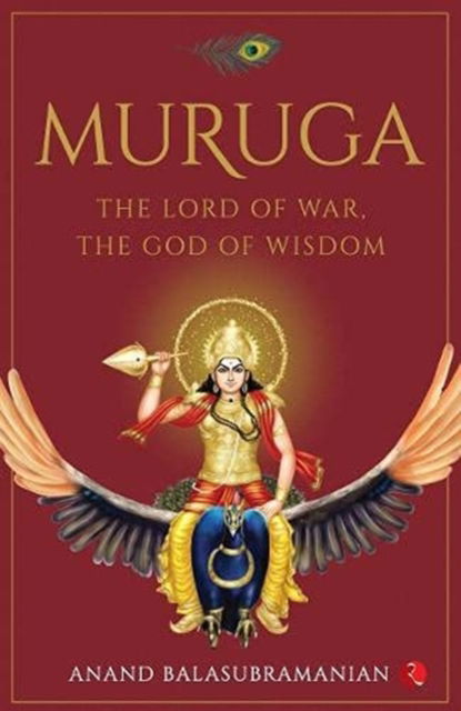 Cover for Anand Balasubramanian · Muruga: The Lord of War, the God of Wisdom (Paperback Book) (2021)