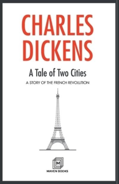 Cover for Charles Dickens · A Tale of Two Cities A STORY OF THE FRENCH REVOLUTION (Paperback Book) (2021)