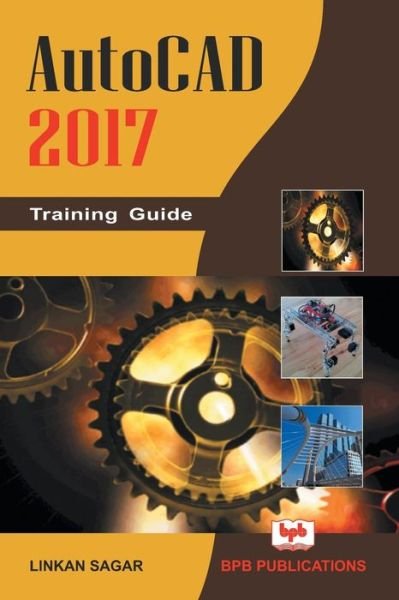 Cover for Linkan Sagar · Autocad 2017 Training Guide (Paperback Book) (2017)