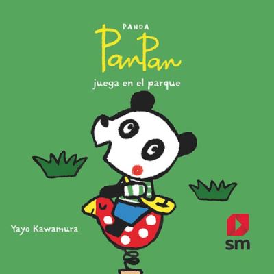 Panda PanPan juega en el parque - Yayo Kawamura - Kirjat - Ediciones SM - 9788491829959 - torstai 22. elokuuta 2019