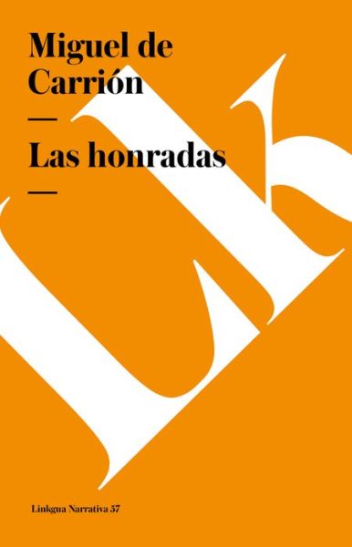 Cover for Miguel De Carrion · Las Honradas (Narrativa) (Spanish Edition) (Paperback Book) [Spanish edition] (2024)
