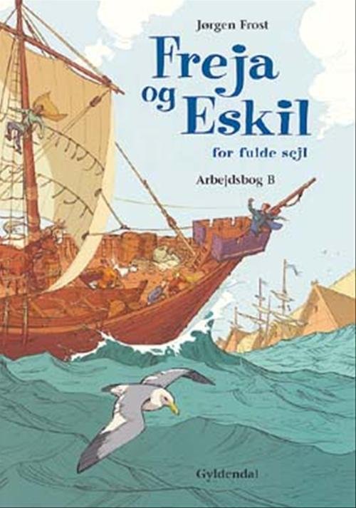 Cover for Jørgen Frost · Freja og Eskil. 2. klasse: Freja og Eskil for fulde sejl (Sewn Spine Book) [1e uitgave] (2004)