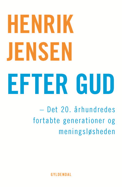 Cover for Henrik Jensen · Efter Gud (Sewn Spine Book) [1.º edición] (2020)