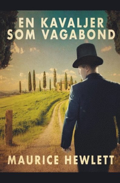 En kavaljer som vagabond - Maurice Hewlett - Books - Saga Egmont - 9788726172959 - April 17, 2019