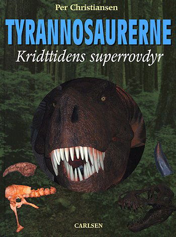 Cover for Per Christiansen · Tyrannosaurerne (Book) [1st edition] (2004)