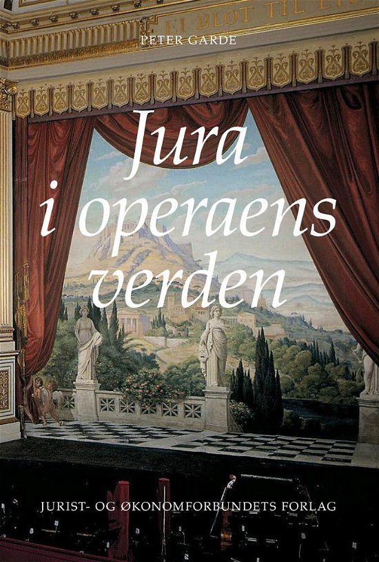 Cover for Peter Garde · Jura i operaens verden (Sewn Spine Book) [2e uitgave] (2016)