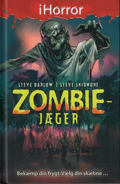 Ihorror: Ihorror: Zombiejæger - Steve Barlow og Steve Skidmore - Books - Flachs - 9788762725959 - October 26, 2016