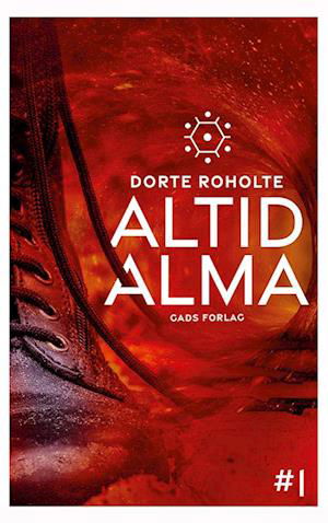 Cover for Dorte Roholte · Altid Alma #1 (Paperback Bog) [1. udgave] (2022)
