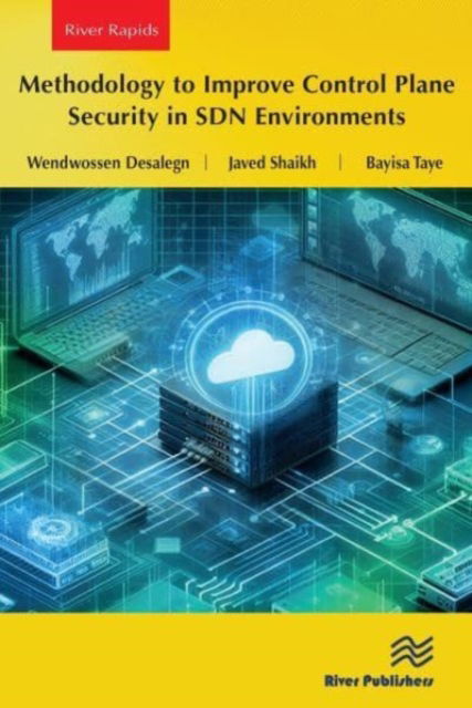 Cover for Wendwossen Desalegn · Methodology to Improve Control Plane Security in SDN Environments (Paperback Book) (2024)