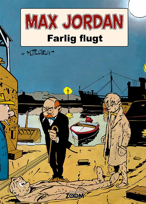 Max Jordan: Max Jordan: Farlig flugt - Maurice Tillieux - Bøker - Forlaget Zoom - 9788770210959 - 15. november 2019