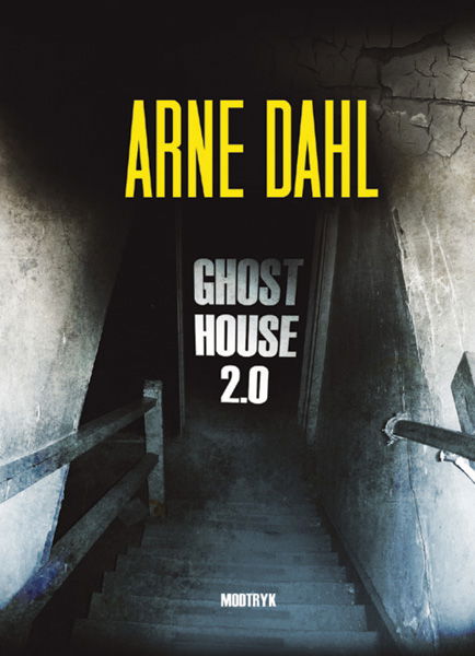 Cover for Arne Dahl · Ghost House 2.0 (Hardcover Book) [1.º edición] (2010)