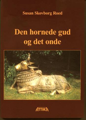 Cover for Susan Skovborg Roed · Den hornede gud og det onde (Taschenbuch) [1. Ausgabe] [Blå indbinding] (2008)