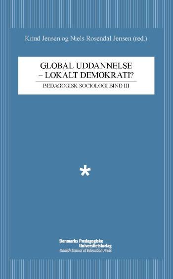 Cover for Knud Jensen · Pædagogisk Sociologi 3: Global Uddannelse (Heftet bok) [1. utgave] (2008)