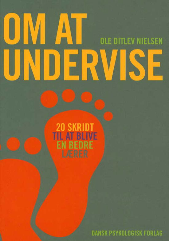 Cover for Ole Ditlev Nielsen · Om at undervise (Hæftet bog) [1. udgave] (2013)