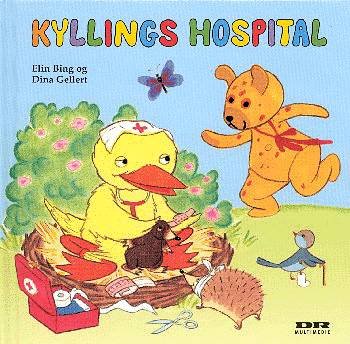 Cover for Elin Bing · Bamse, Kylling og Ælling på nye eventyr: Kyllings hospital (Bog) [1. udgave] (2002)