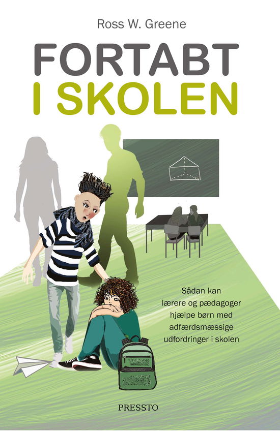 Cover for Ross W. Greene · Fortabt i skolen (Poketbok) [3:e utgåva] (2018)