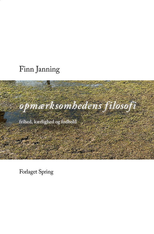 Cover for Finn Janning · Opmærksomhedens filosofi (Taschenbuch) [1. Ausgabe] (2021)