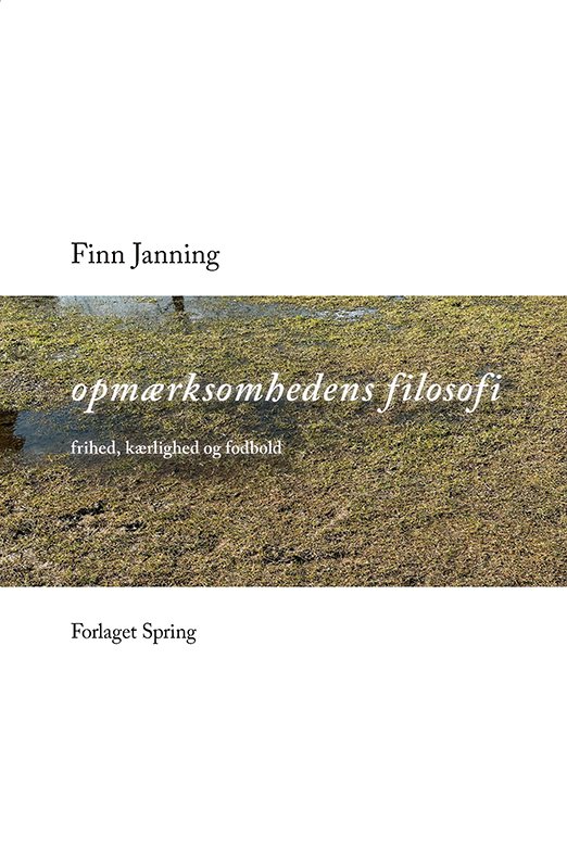 Cover for Finn Janning · Opmærksomhedens filosofi (Paperback Bog) [1. udgave] (2021)