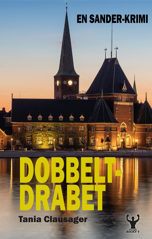 En Sander-krimi: Dobbeltdrabet - Tania Clausager - Books - Forlaget Rocky T - 9788797420959 - December 1, 2023