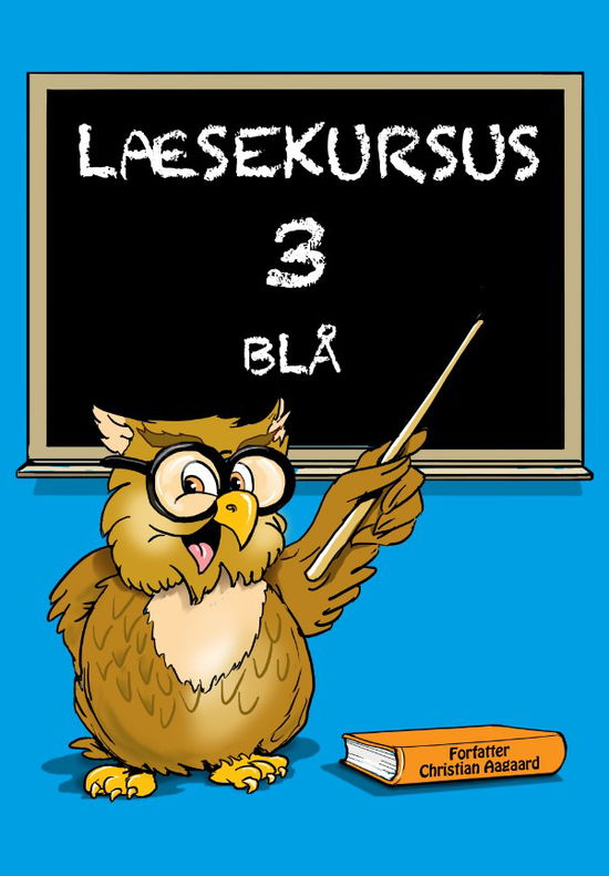 Christian Aagaard · Læsekursus 3, blåt læsekursus (Paperback Book) [1º edição] (2024)