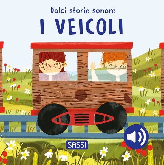 Cover for Giulia Pesavento · I Veicoli. Dolci Storie Sonore. Ediz. A Colori (Book)