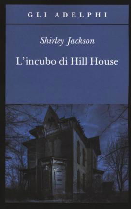 Cover for Shirley Jackson · L' Incubo Di Hill House (Book)