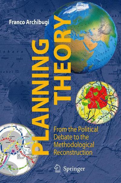 Planning Theory: From the Political Debate to the Methodological Reconstruction - Franco Archibugi - Books - Springer Verlag - 9788847006959 - November 27, 2007