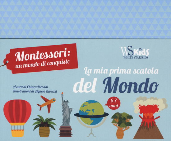 La Mia Prima Scatola Del Mondo. Montessori Un Mondo Di Conquiste. Con Gadget - Chiara Piroddi - Books -  - 9788854051959 - 