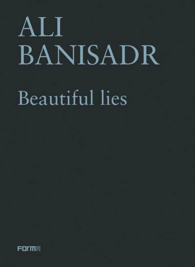 Cover for Sergio Risaliti · Ali Banisadr. Beautiful Lies (Paperback Bog) (2022)