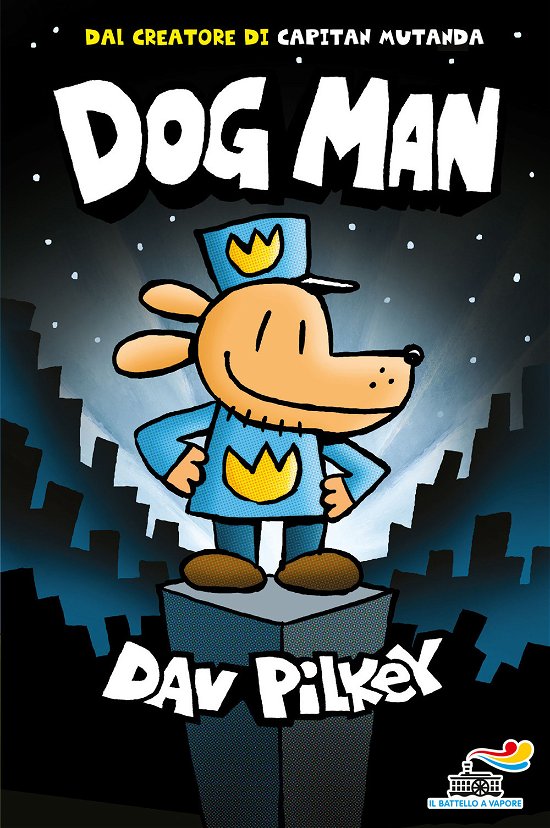 Cover for Dav Pilkey · Dog Man. Ediz. A Colori (Bok)