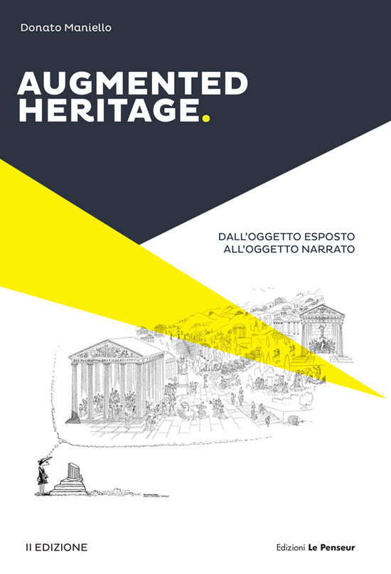 Cover for Donato Maniello · Augmented Heritage. Dall'oggetto Esposto All'oggetto Narrato. Ediz. Integrale (Book)