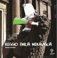 Cover for Massimo Montanari · Reggio Emilia Meraviglia. Un Viaggio Nella Citta Di Reggio Emilia (Bog)
