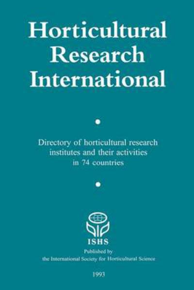 Cover for Horticultural Research International: Directory of Research Institutes and Their Activities in 74 Countries (Hardcover Book) (1995)