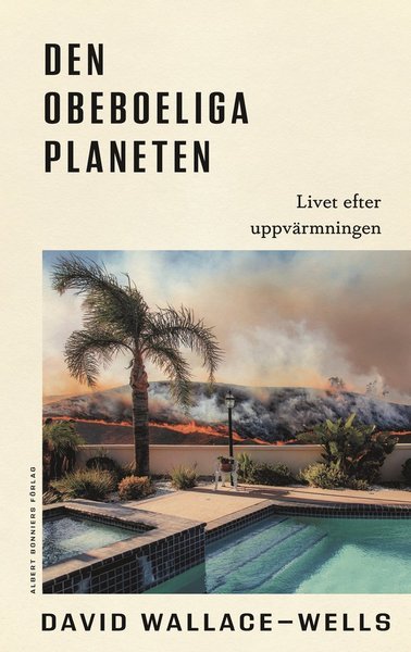 Cover for David Wallace-Wells · Den obeboeliga planeten (Buch) (2019)