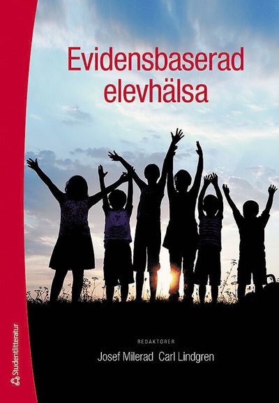 Evidensbaserad elevhälsa - Carl Lindgren - Kirjat - Studentlitteratur AB - 9789144117959 - torstai 2. marraskuuta 2017